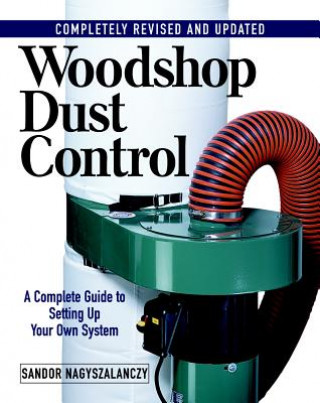 Kniha Woodshop Dust Control Sandor Nagyszalanczy