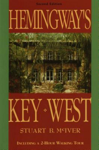 Book Hemingway's Key West Stuart B. McIver
