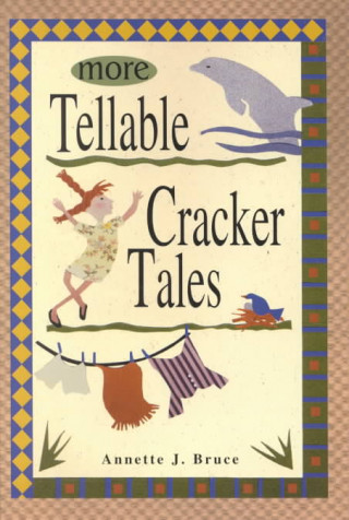 Könyv More Tellable Cracker Tales Annette J. Bruce