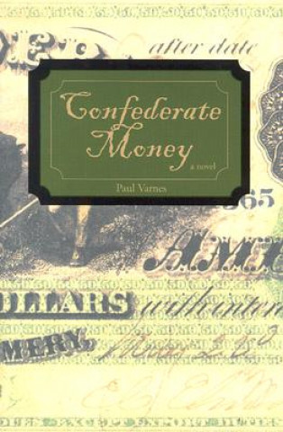 Kniha Confederate Money Paul Varnes