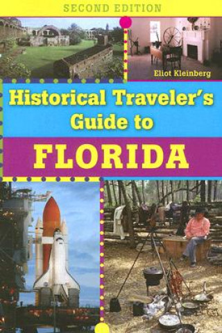 Kniha Historical Traveler's Guide to Florida Eliot Kleinberg