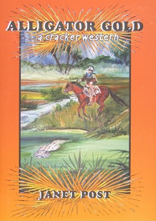 Könyv Alligator Gold Janet Post