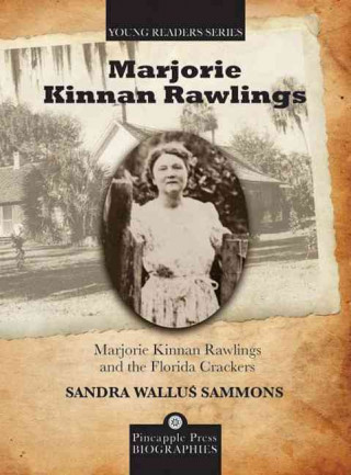 Książka Marjorie Kinnan Rawlings and the Florida Crackers Sandra Wallus Sammons