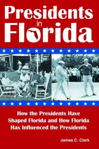 Carte Presidents in Florida James C Clark