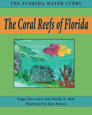 Könyv Coral Reefs of Florida Peggy Sias Lantz