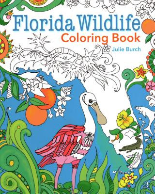 Kniha Florida Wildlife Coloring Book Julie Burch