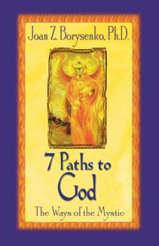 Könyv 7 Paths to God: The Ways of the Mystic Joan Borysenko
