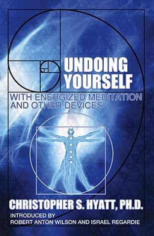 Kniha Undoing Yourself with Energized Meditation & Other Devices Christopher Hyatt