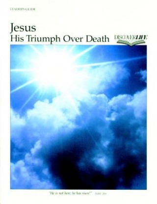 Knjiga Jesus: His Triumph Over Death Crc Publications