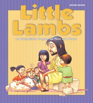 Carte Little Lambs Program Guide: An Evangelistic Program for Twos and Threes Faith Alive Christian Resources