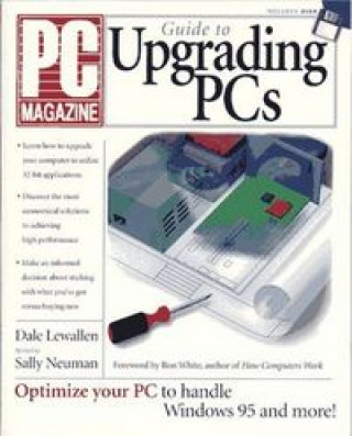 Kniha PC Magazine Guide to Upgrading PCs, with Disk Dale Lewallen