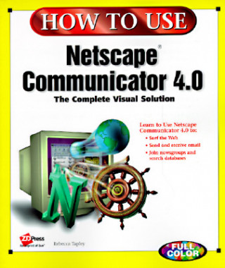 Carte How to Use Netscape Communicator 4 Ziff-Davis Press