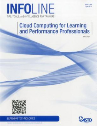 Könyv Cloud Computing for Learning and Performance Professionals: Infoline Joyce Kozloff