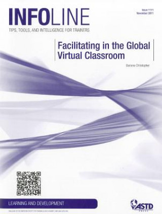 Könyv Facilitating in the Global Virtual Classroom Darlene Christopher
