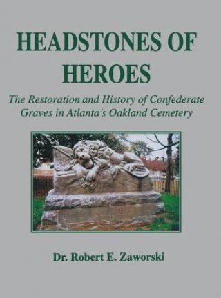 Kniha Headstones of Heroes Robert E. Zaworski