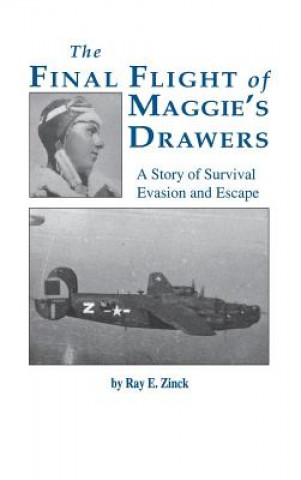 Könyv Final Flight of Maggies's Drawer Ray E. Zinck