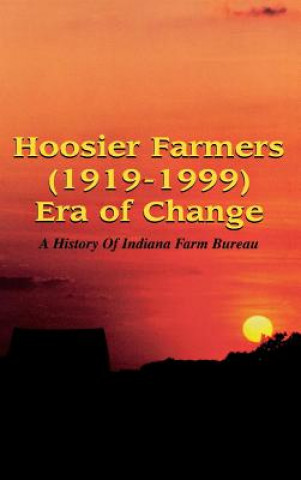 Livre Hoosier Farmers - Indiana Farm Bureau Barbara Stahura