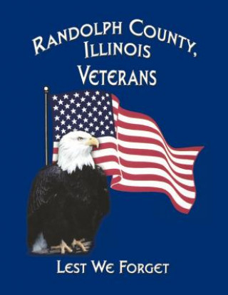 Könyv Randolph Co, IL Veterans Turner Publishing