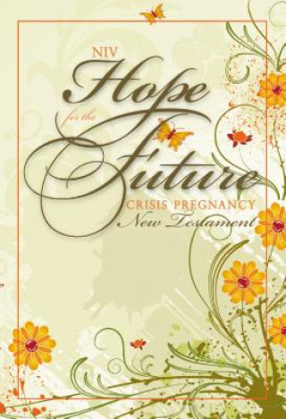 Carte NIV Hope for the Future Crisis Pregnancy New Testament Zondervan