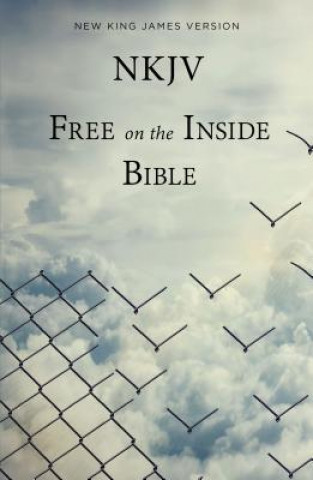 Carte NKJV Free on the Inside Bible Thomas Nelson