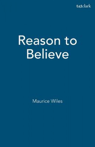 Kniha Reason to Believe Maurice F. Wiles