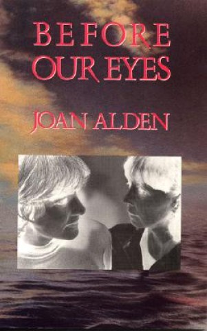Könyv Before Our Eyes Joan Alden