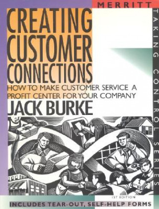 Книга Creating Customer Connections Jack Burke