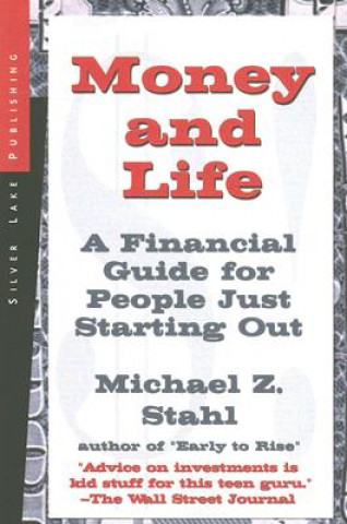 Buch Money and Life: A Financial Guide for People Just Starting Out in Their Working Lives Michael Z. Stahl