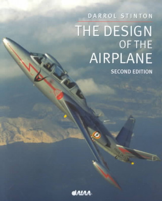 Könyv The Design of the Airplane, Second Edition Darrol Stinton