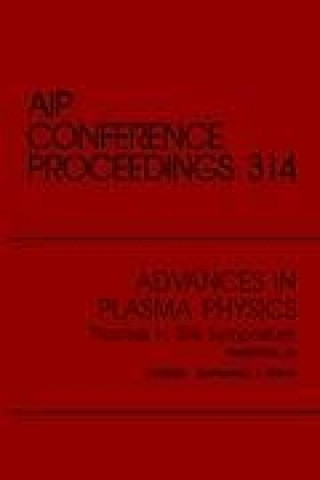 Kniha Advances in Plasma Physics Thomas H. Stix Symposium: Proceedings of the Symposium Held in Princeton, NJ, May 1992 Nathaniel J. Fisch