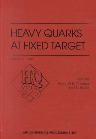 Книга Heavy Quarks at Fixed Target Heavy Quarks at Fixed Targets 4th 1998