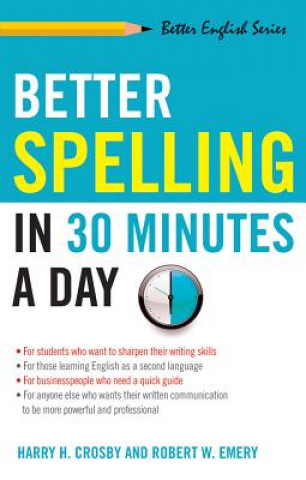 Carte Better Spelling in 30 Minutes a Day Harry H. Crosby