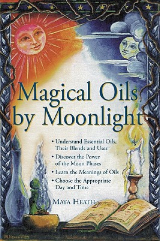Könyv Magical Oils by Moonlight Maya Heath