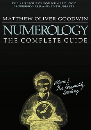 Book Numerology: The Complete Guide, Volume 1 Matthew Goodwin