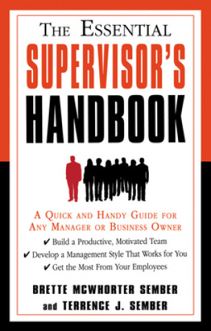 Libro The Essential Supervisor's Handbook: A Quick and Handy Guide for Any Manager or Business Owner Terrence J. Sember