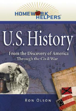 Kniha U.S. History 1492-1865: From the Discovery of America Through the Civil War Ron Olson