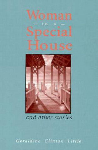 Książka Woman in a Special House: And Other Stories Geraldine Clinton Little