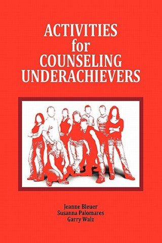 Buch Activities for Counseling Underachievers Jeanne Bleuer