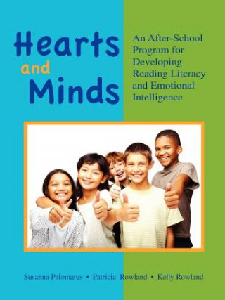 Kniha Hearts and Minds: An Afterschool Program for Developing Reading Literacy and Emotional Intelligence Susanna Palomares
