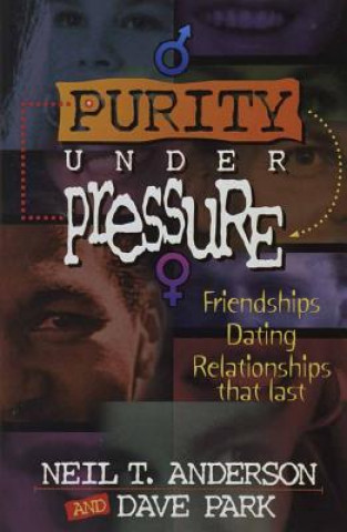 Kniha Purity Under Pressure Neil T. Anderson