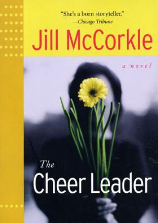 Kniha The Cheer Leader Jill McCorkle