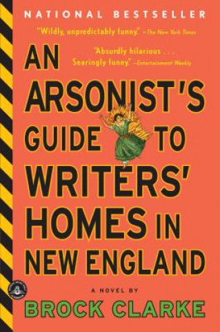 Carte An Arsonist's Guide to Writers' Homes in New England Brock Clarke