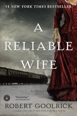 Carte A Reliable Wife Robert Goolrick