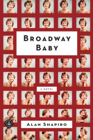 Kniha Broadway Baby Alan Shapiro