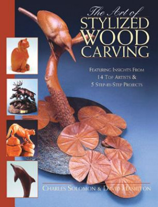 Kniha Art of Stylized Wood Carving David Hamilton