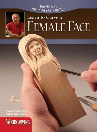 Libro Carve a Female Face Study Stick Kit Harold L. Enlow