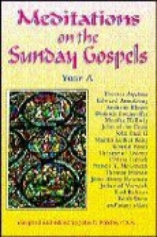 Kniha Meditations on the Sunday Gospel: Year a John E. Rotelle