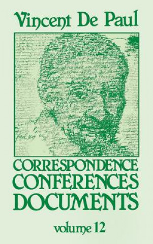 Könyv Vincent de Paul: Correspondence, Conferences, Documents, Vol. 12 Marie Poole