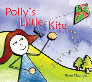 Kniha Polly's Little Kite: The Strength That Comes from the Cross Brian Maunder