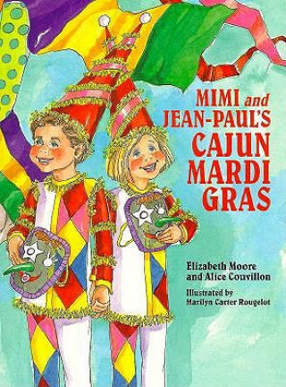 Book Mimi and Jean-Paul's Cajun Mardi Gras Alice Wilbert Couvillon